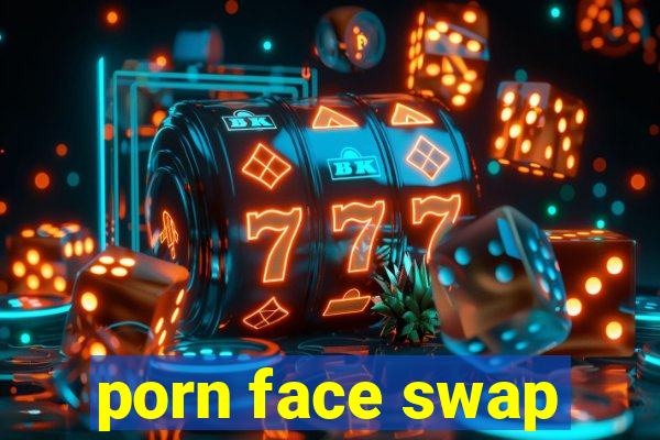 porn face swap